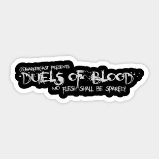 Duels of Blood (Black) Sticker